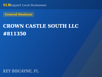 CROWN CASTLE SOUTH LLC #811350 — General Business in KEY BISCAYNE, FL