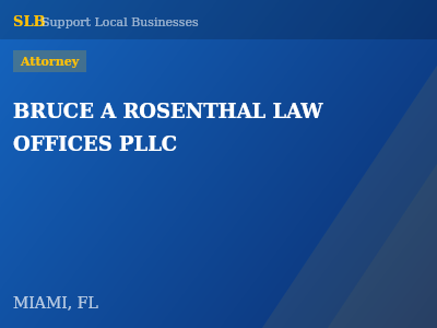 BRUCE A ROSENTHAL LAW OFFICES PLLC — Attorney in MIAMI, FL
