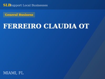 FERREIRO CLAUDIA OT — General Business in MIAMI, FL