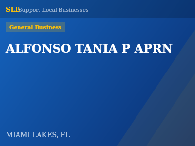 ALFONSO TANIA P APRN — General Business in MIAMI LAKES, FL