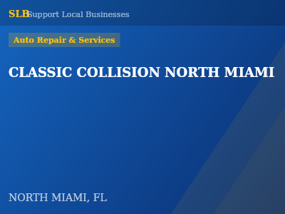 CLASSIC COLLISION NORTH MIAMI — Auto Repair & Services in NORTH MIAMI, FL