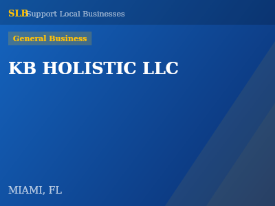 KB HOLISTIC LLC — General Business in MIAMI, FL