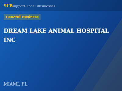 DREAM LAKE ANIMAL HOSPITAL INC — General Business in MIAMI, FL