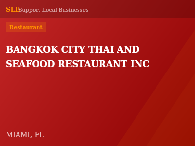 BANGKOK CITY THAI AND SEAFOOD RESTAURANT INC — Restaurant in MIAMI, FL