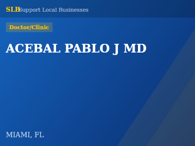 ACEBAL PABLO J MD — Doctor/Clinic in MIAMI, FL