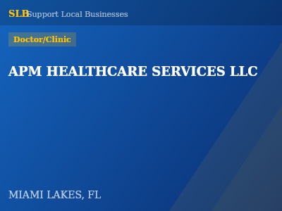 APM HEALTHCARE SERVICES LLC — Doctor/Clinic in MIAMI LAKES, FL