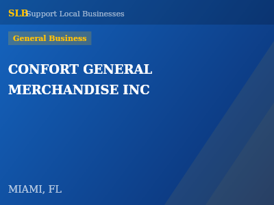 CONFORT GENERAL MERCHANDISE INC — General Business in MIAMI, FL