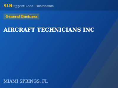 AIRCRAFT TECHNICIANS INC — General Business in MIAMI SPRINGS, FL