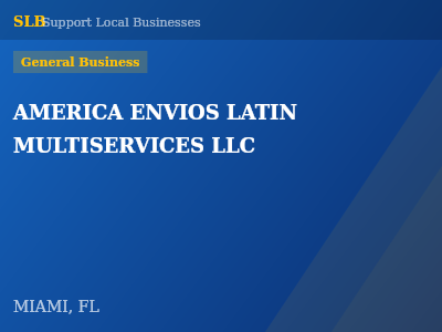 AMERICA ENVIOS LATIN MULTISERVICES LLC — General Business in MIAMI, FL
