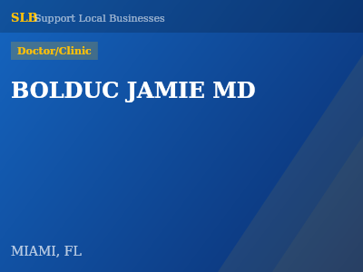 BOLDUC JAMIE MD — Doctor/Clinic in MIAMI, FL