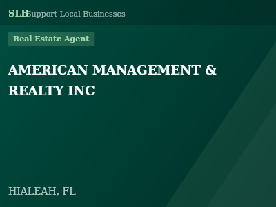 AMERICAN MANAGEMENT & REALTY INC — Real Estate Agent in HIALEAH, FL