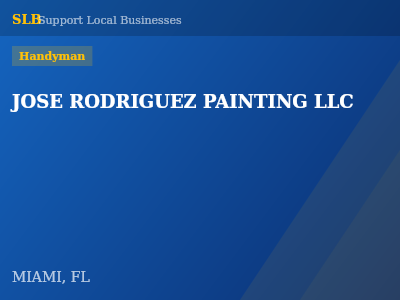 JOSE RODRIGUEZ PAINTING LLC — Handyman in MIAMI, FL