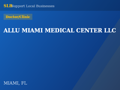 ALLU MIAMI MEDICAL CENTER LLC — Doctor/Clinic in MIAMI, FL