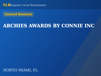 ARCHIES AWARDS BY CONNIE INC — General Business in NORTH MIAMI, FL
