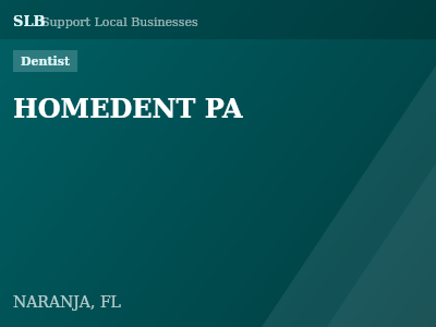 HOMEDENT PA — Dentist in NARANJA, FL