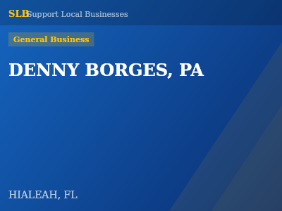 DENNY BORGES, PA — General Business in HIALEAH, FL