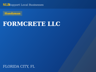 FORMCRETE LLC — Handyman in FLORIDA CITY, FL