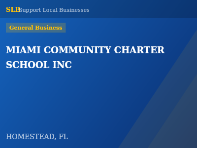 MIAMI COMMUNITY CHARTER SCHOOL INC — General Business in HOMESTEAD, FL