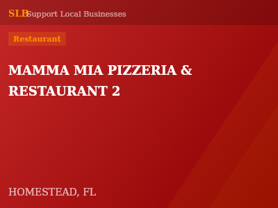 MAMMA MIA PIZZERIA & RESTAURANT 2 — Restaurant in HOMESTEAD, FL