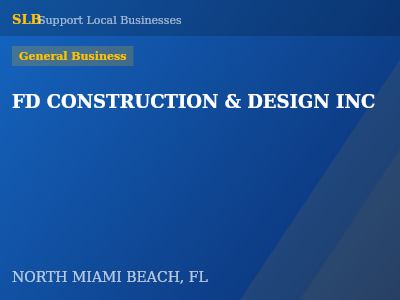 FD CONSTRUCTION & DESIGN INC — General Business in NORTH MIAMI BEACH, FL