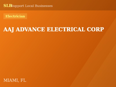 AAJ ADVANCE ELECTRICAL CORP — Electrician in MIAMI, FL