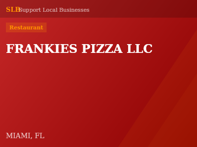 FRANKIES PIZZA LLC — Restaurant in MIAMI, FL