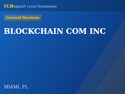 BLOCKCHAIN COM INC — General Business in MIAMI, FL