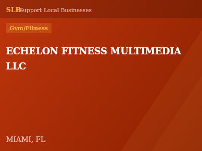ECHELON FITNESS MULTIMEDIA LLC — Gym/Fitness in MIAMI, FL