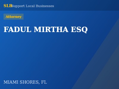 FADUL MIRTHA ESQ — Attorney in MIAMI SHORES, FL