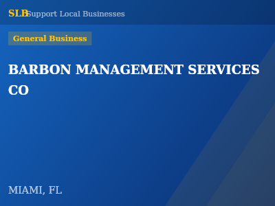 BARBON MANAGEMENT SERVICES CO — General Business in MIAMI, FL