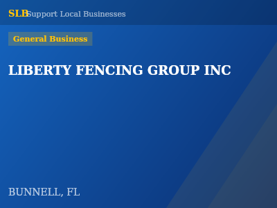 LIBERTY FENCING GROUP INC — General Business in BUNNELL, FL