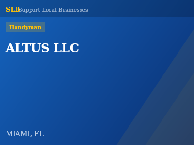 ALTUS LLC — Handyman in MIAMI, FL