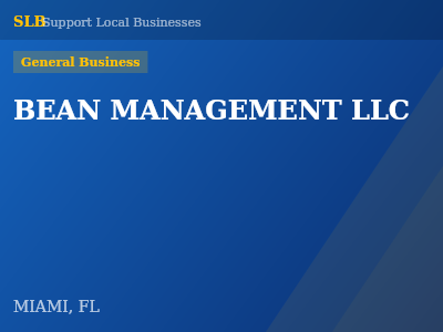 BEAN MANAGEMENT LLC — General Business in MIAMI, FL