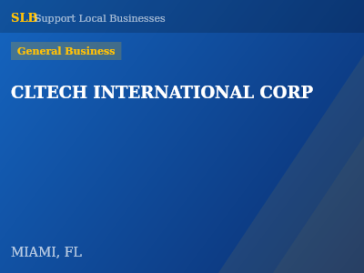 CLTECH INTERNATIONAL CORP — General Business in MIAMI, FL