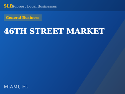 46TH STREET MARKET — General Business in MIAMI, FL