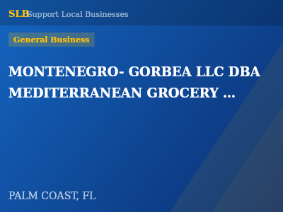 MONTENEGRO- GORBEA LLC DBA MEDITERRANEAN GROCERY STORE — General Business in PALM COAST, FL