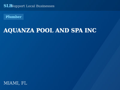 AQUANZA POOL AND SPA INC — Plumber in MIAMI, FL