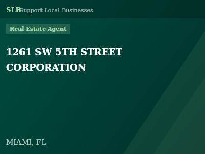 1261 SW 5TH STREET CORPORATION — Real Estate Agent in MIAMI, FL