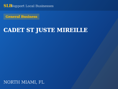 CADET ST JUSTE MIREILLE — General Business in NORTH MIAMI, FL