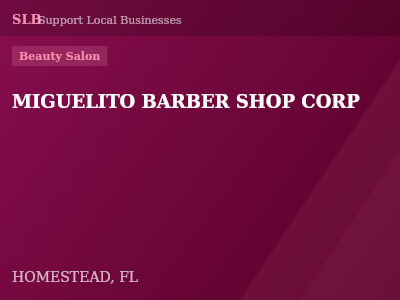 MIGUELITO BARBER SHOP CORP — Beauty Salon in HOMESTEAD, FL