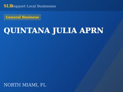 QUINTANA JULIA APRN — General Business in NORTH MIAMI, FL