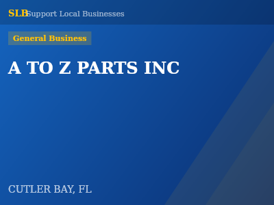 A TO Z PARTS INC — General Business in CUTLER BAY, FL