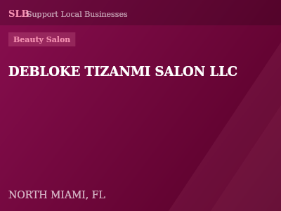 DEBLOKE TIZANMI SALON LLC — Beauty Salon in NORTH MIAMI, FL