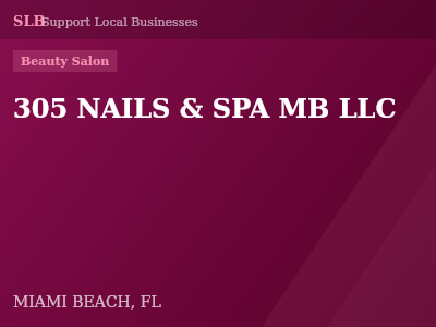 305 NAILS & SPA MB LLC — Beauty Salon in MIAMI BEACH, FL