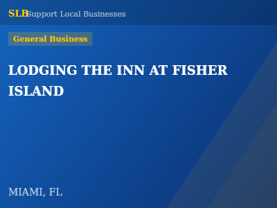 LODGING THE INN AT FISHER ISLAND — General Business in MIAMI, FL