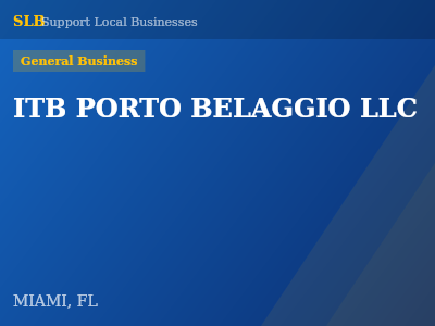 ITB PORTO BELAGGIO LLC — General Business in MIAMI, FL