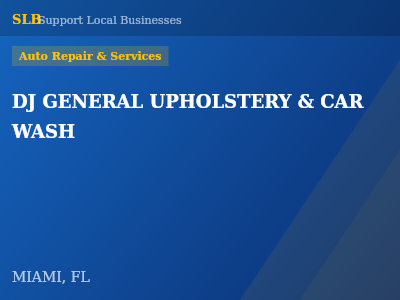 DJ GENERAL UPHOLSTERY & CAR WASH — Auto Repair & Services in MIAMI, FL