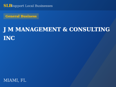 J M MANAGEMENT & CONSULTING INC — General Business in MIAMI, FL