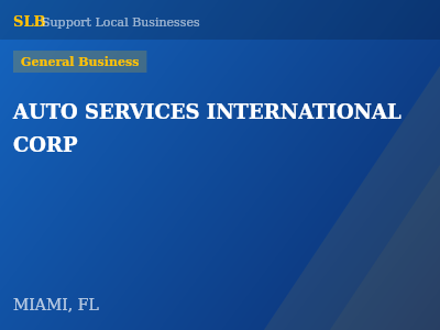 AUTO SERVICES INTERNATIONAL CORP — General Business in MIAMI, FL