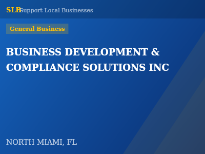 BUSINESS DEVELOPMENT & COMPLIANCE SOLUTIONS INC — General Business in NORTH MIAMI, FL